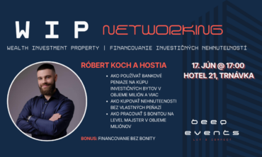WIP networking Bratislava ~ Róbert Koch a hostia ~ wealth-investment-property