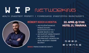 WIP networking Bratislava ~ Róbert Koch a hostia ~ wealth-investment-property